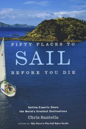 Fifty Places To Sail Before You Die