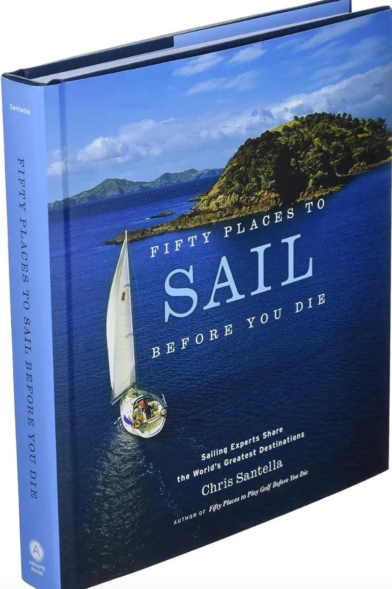 Fifty Places To Sail Before You Die