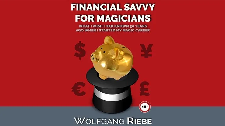 Financial Savvy for Magicians by Wolfgang Riebe eBook - INSTANT DOWNLOAD