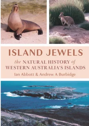 Island Jewels: The Natural History Of Western Australia's Islands